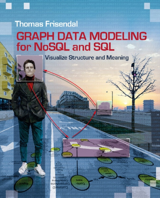 Graph Data Modeling for NoSQL & SQL: Visualize Structure & Meaning
