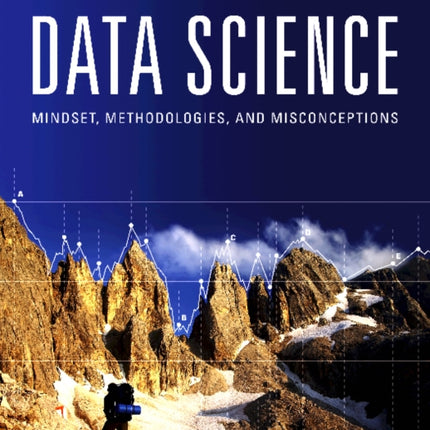 Data Science: Mindset, Methodologies &
