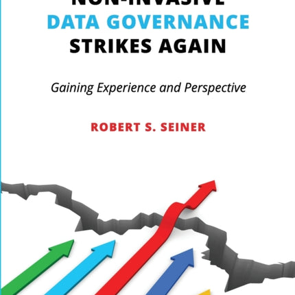 Non-Invasive Data Governance Strikes Again: Gaining Experience and Perspective