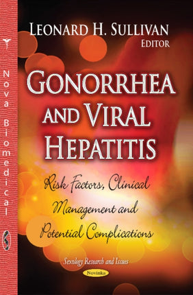 Gonorrhea and Viral Hepatitis: Risk Factors,