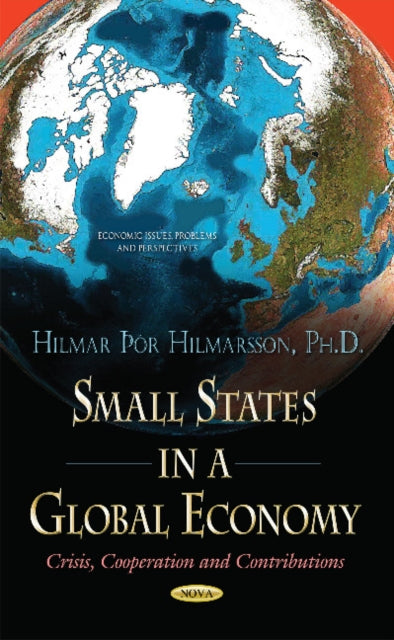 Small States in a Global Economy: Crisis, Cooperation & Contributions