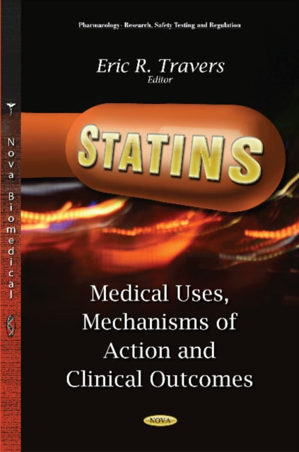 Statins: Medical Uses, Mechanisms of Action &