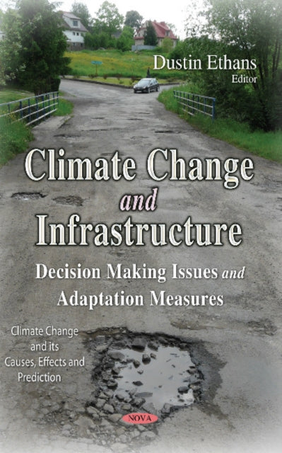 Climate Change & Infrastructure: Decision Making Issues & Adaptation Measures