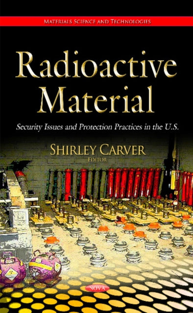 Radioactive Material: Security Issues & Protection Practices in the U.S.