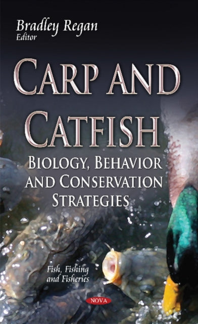 Carp & Catfish: Biology, Behavior & Conservation Strategies