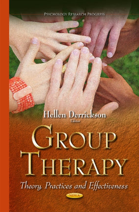 Group Therapy: Theory, Practices & Effectiveness