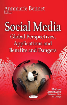 Social Media: Global Perspectives, Applications &