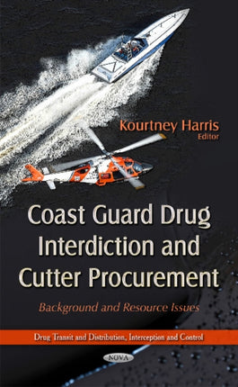 Coast Guard Drug Interdiction & Cutter Procurement: Background & Resource Issues