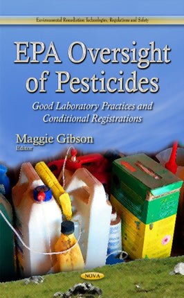 EPA Oversight of Pesticides: Good Laboratory