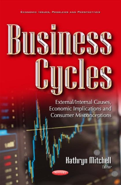 Business Cycles: External/Internal Causes, Economic Implications & Consumer Misconceptions