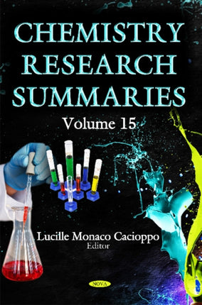 Chemistry Research Summaries: Volume 15