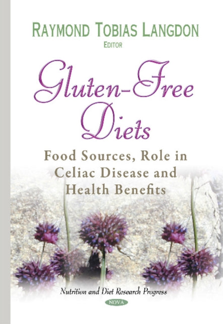 Gluten-Free Diets: Food Sources, Role in Celiac