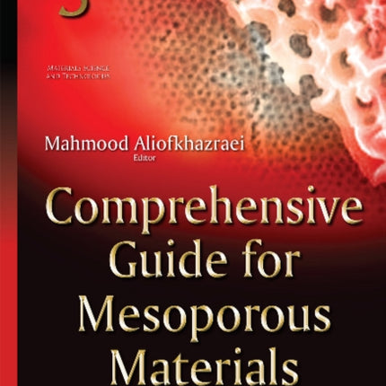 Comprehensive Guide for Mesoporous Materials: Volume 3 -- Properties & Development