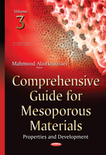 Comprehensive Guide for Mesoporous Materials: Volume 3 -- Properties & Development