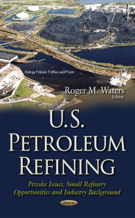 U.S. Petroleum Refining: Petcoke Issues, Small