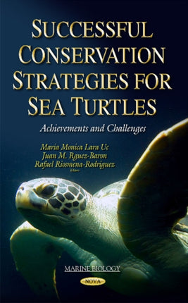 Successful Conservation Strategies for Sea Turtles: Achievements & Challenges