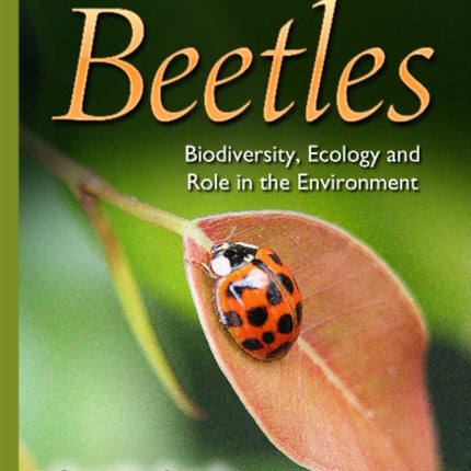 Beetles: Biodiversity, Ecology & Role in the