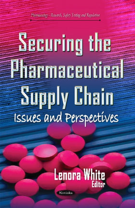 Securing the Pharmaceutical Supply Chain: Issues