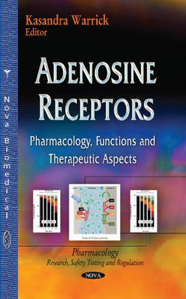 Adenosine Receptors: Pharmacology, Functions &