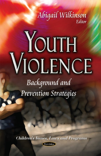Youth Violence: Background & Prevention