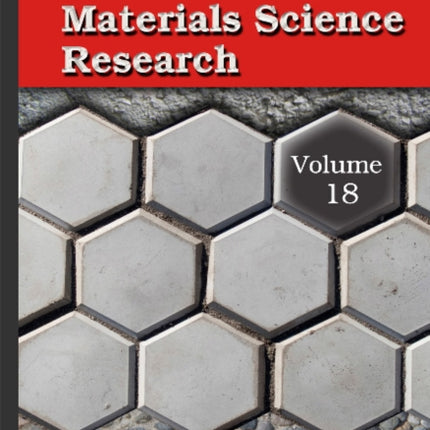 Advances in Materials Science Research: Volume 18