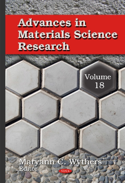 Advances in Materials Science Research: Volume 18