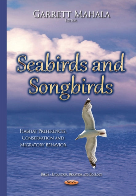 Seabirds & Songbirds: Habitat Preferences, Conservation & Migratory Behavior