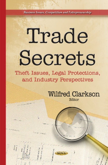Trade Secrets: Theft Issues, Legal Protections &