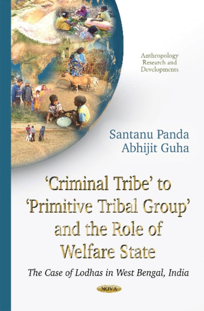 Criminal Tribe to Primitive Tribal Group & the