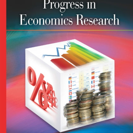 Progress in Economics Research: Volume 30