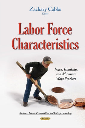 Labor Force Characteristics: Race, Ethnicity &