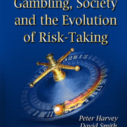 Gambling, Society & the Evolution of Risk-Taking