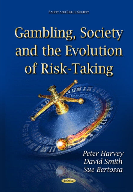 Gambling, Society & the Evolution of Risk-Taking