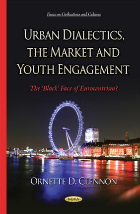 Urban Dialectics, the Market & Youth Engagement