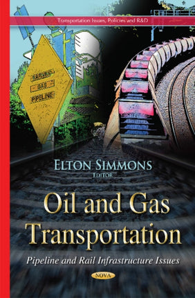 Oil & Gas Transportation: Pipeline & Rail Infrastructure Issues