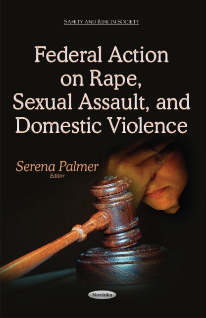Federal Action on Rape, Sexual Assault & Domestic