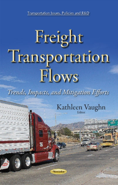 Freight Transportation Flows: Trends, Impacts &