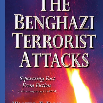 Benghazi Terrorist Attacks: Separating Fact from Fiction