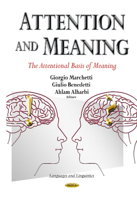 Attention & Meaning: The Attentional Basis of
