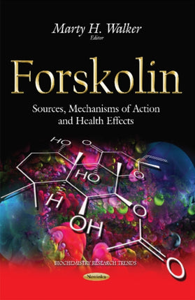 Forskolin: Sources, Mechanisms of Action & Health