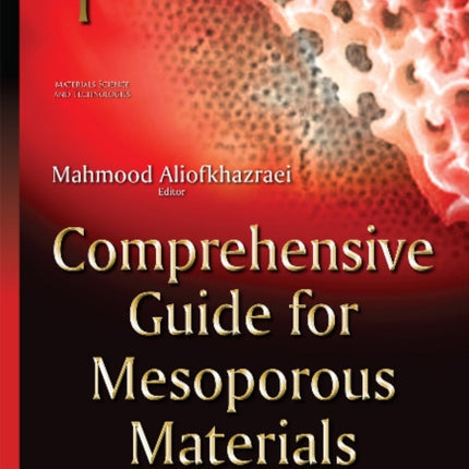 Comprehensive Guide for Mesoporous Materials: Volume 1 -- Synthesis & Characterization