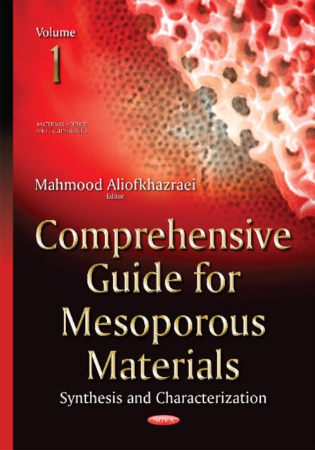 Comprehensive Guide for Mesoporous Materials: Volume 1 -- Synthesis & Characterization