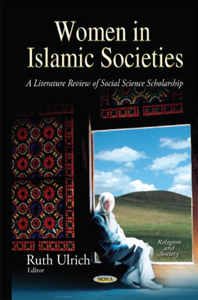 Women in Islamic Societies: A Literature Review