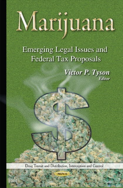 Marijuana: Emerging Legal Issues & Federal Tax