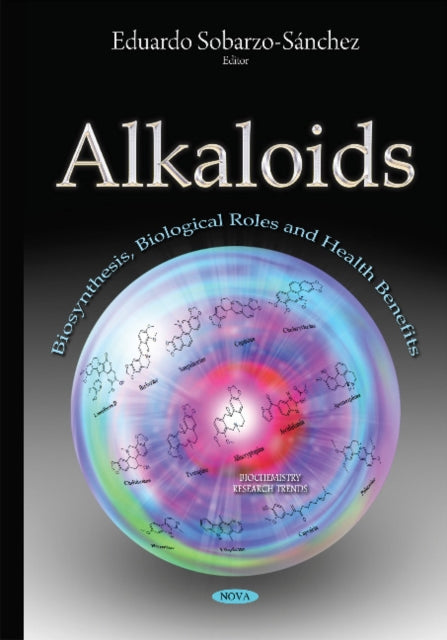 Alkaloids: Biosynthesis, Biological Roles &