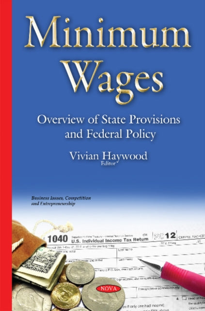 Minimum Wages: Overview of State Provisions & Federal Policy