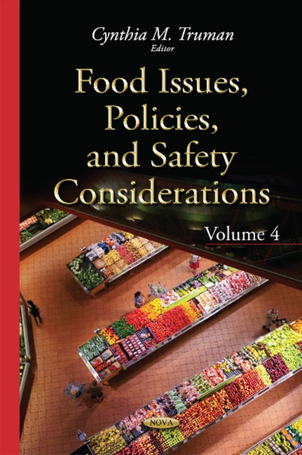 Food Issues, Policies & Safety Considerations: Volume 4