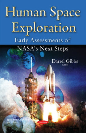 Human Space Exploration: Early Assessments of