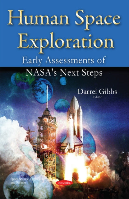 Human Space Exploration: Early Assessments of