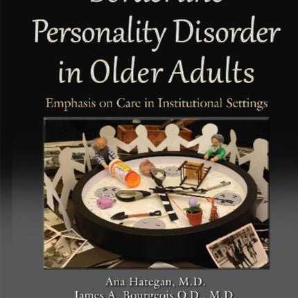 Borderline Personality Disorder in Older Adults: Emphasis on Care in Institutional Settings